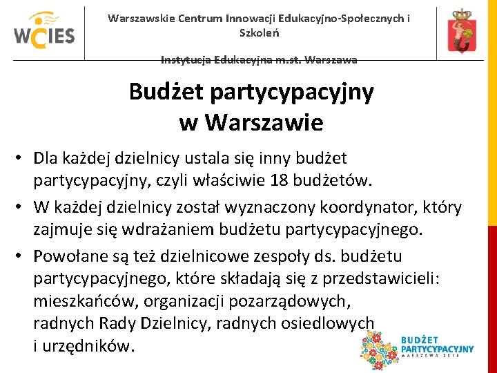 Warszawskie Centrum Innowacji Edukacyjno-Społecznych i Szkoleń Instytucja Edukacyjna m. st. Warszawa Budżet partycypacyjny w