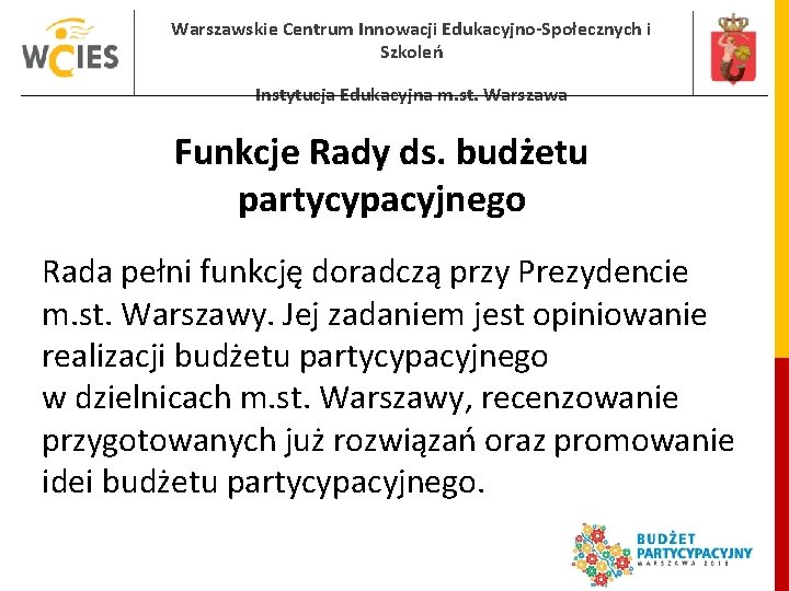 Warszawskie Centrum Innowacji Edukacyjno-Społecznych i Szkoleń Instytucja Edukacyjna m. st. Warszawa Funkcje Rady ds.