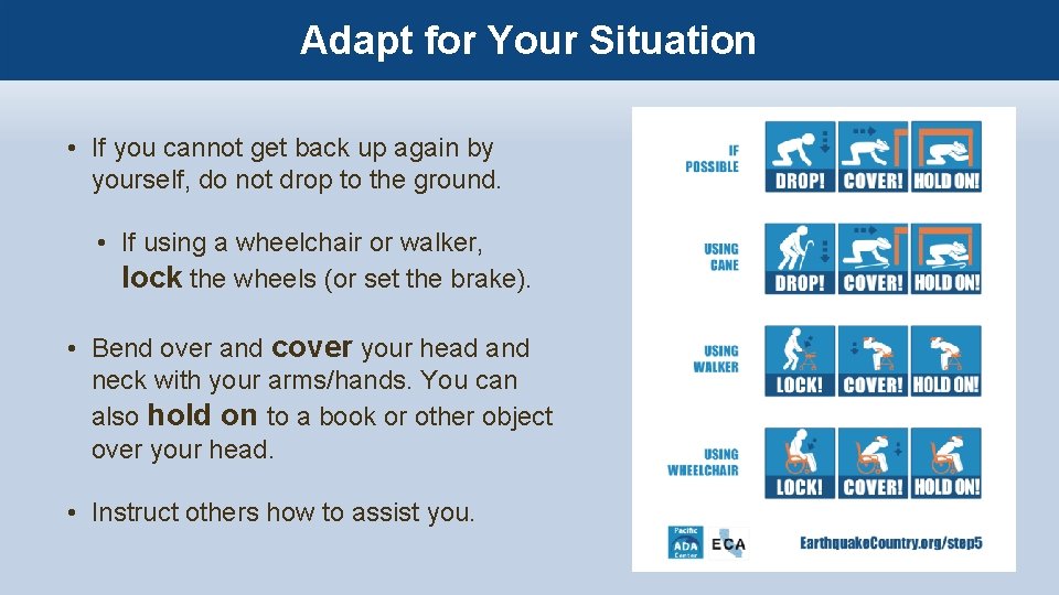 Adapt for Your Situation • If you cannot get back up again by yourself,
