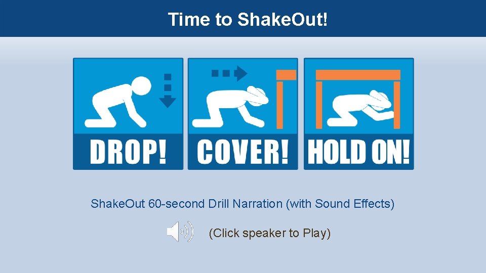Time to Shake. Out! Shake. Out 60 -second Drill Narration (with Sound Effects) (Click