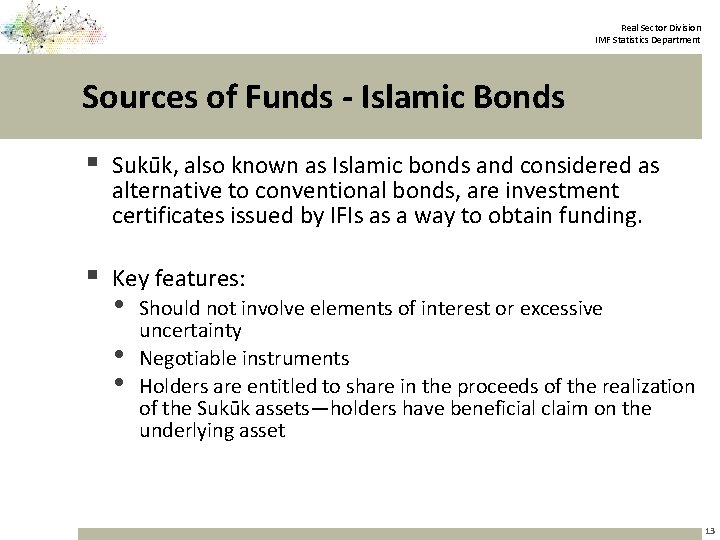 Real Sector Division IMF Statistics Department Sources of Funds - Islamic Bonds § Suku