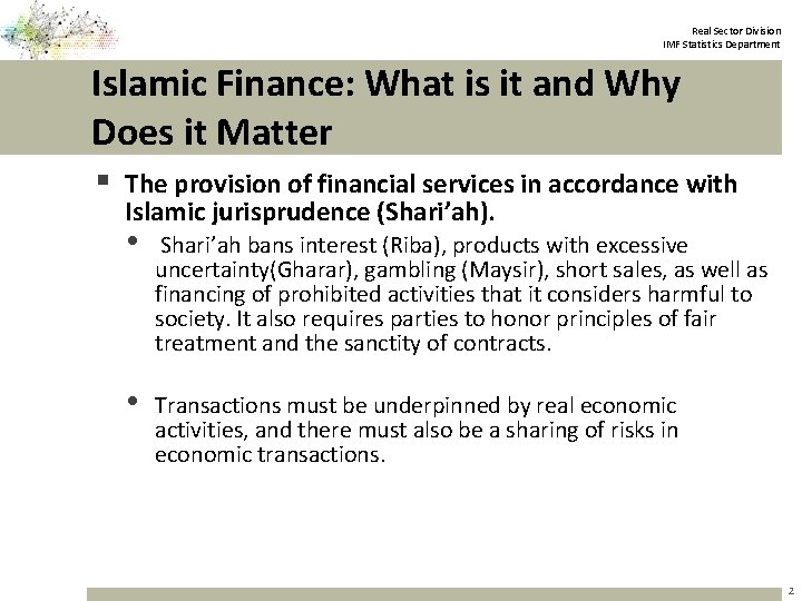 Real Sector Division IMF Statistics Department Islamic Finance: What is it and Why Does