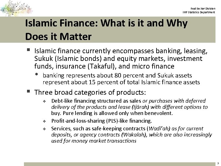 Real Sector Division IMF Statistics Department Islamic Finance: What is it and Why Does