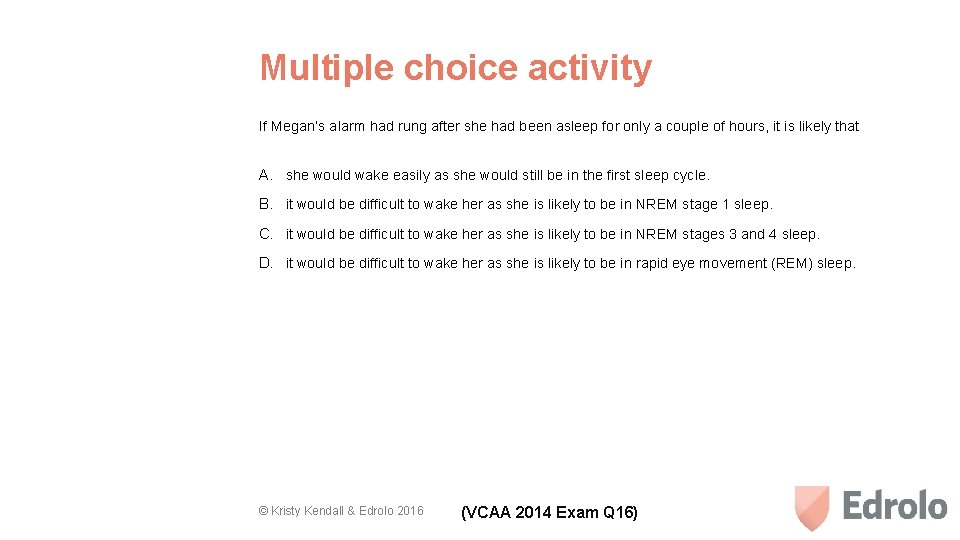 Multiple choice activity If Megan’s alarm had rung after she had been asleep for