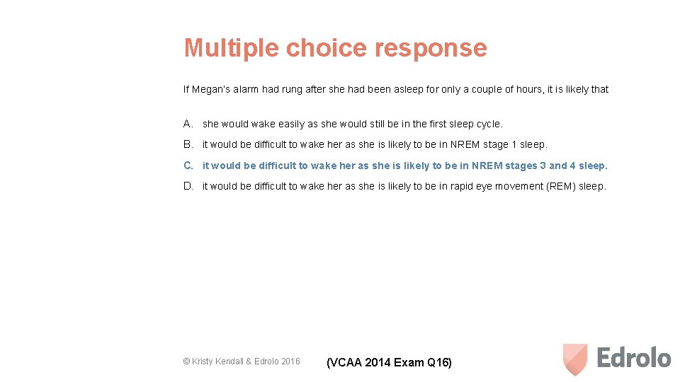 Multiple choice response If Megan’s alarm had rung after she had been asleep for