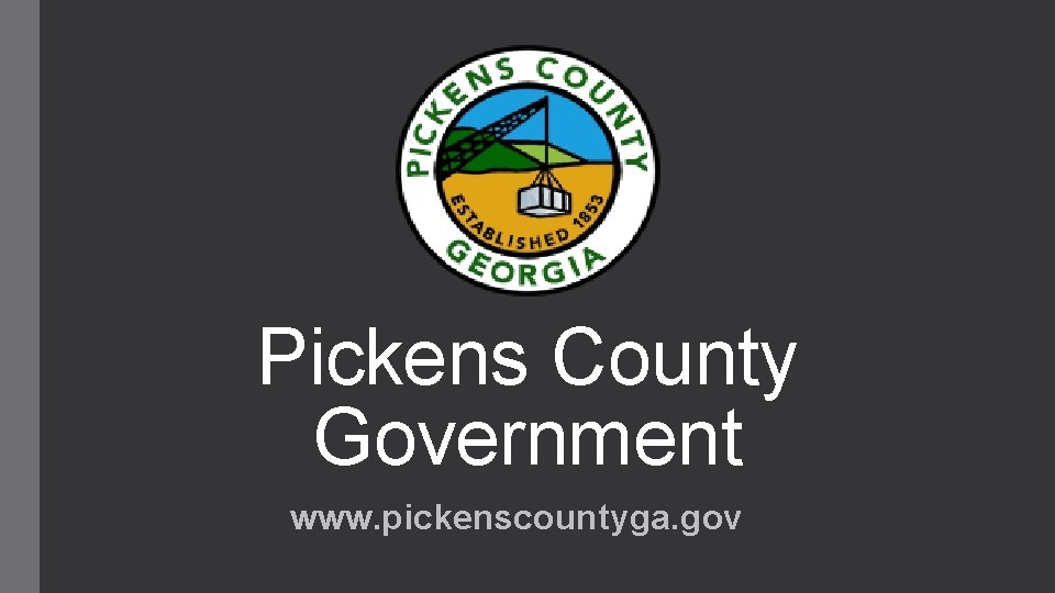 Pickens County Government www. pickenscountyga. gov 