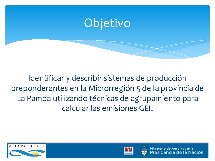 Objetivo Identificar y describir sistemas de producción preponderantes en la Microrregión 5 de la