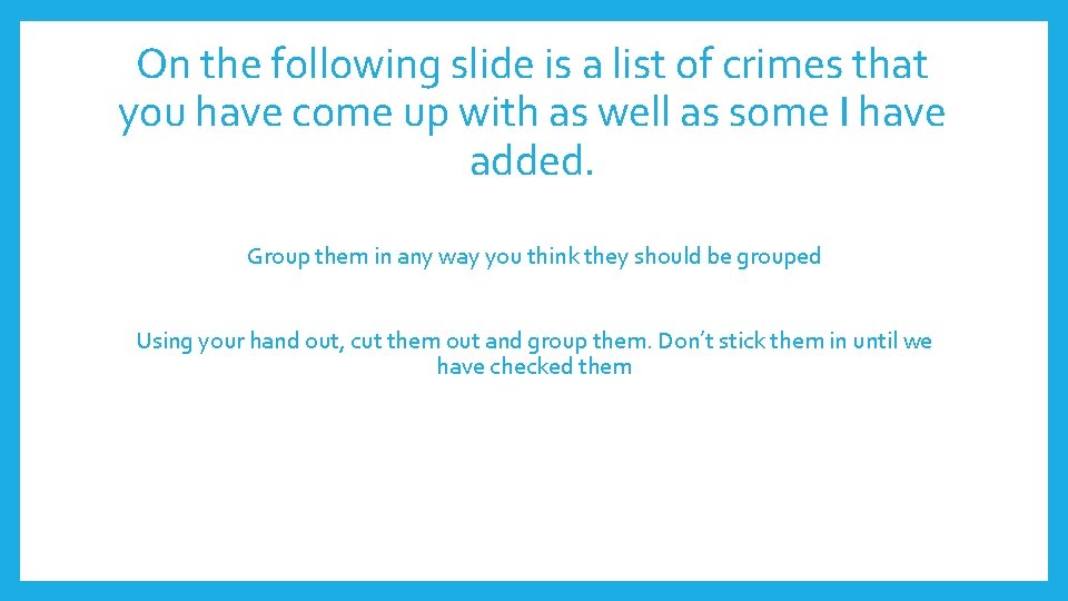 On the following slide is a list of crimes that you have come up