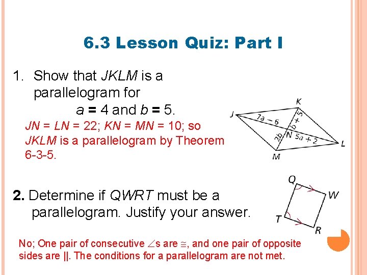 6. 3 Lesson Quiz: Part I 1. Show that JKLM is a parallelogram for