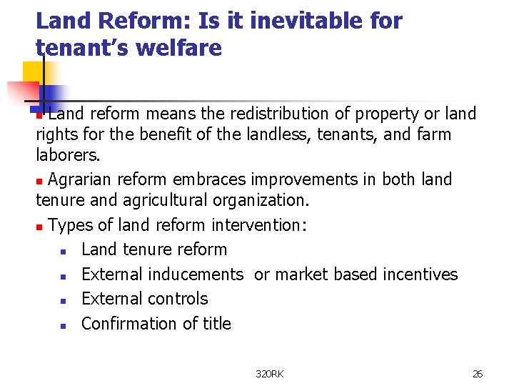 Land Reform: Is it inevitable for tenant’s welfare Land reform means the redistribution of