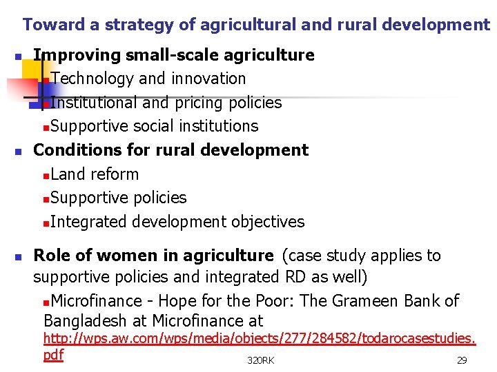 Toward a strategy of agricultural and rural development n n n Improving small-scale agriculture