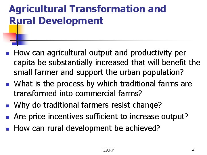 Agricultural Transformation and Rural Development n n n How can agricultural output and productivity