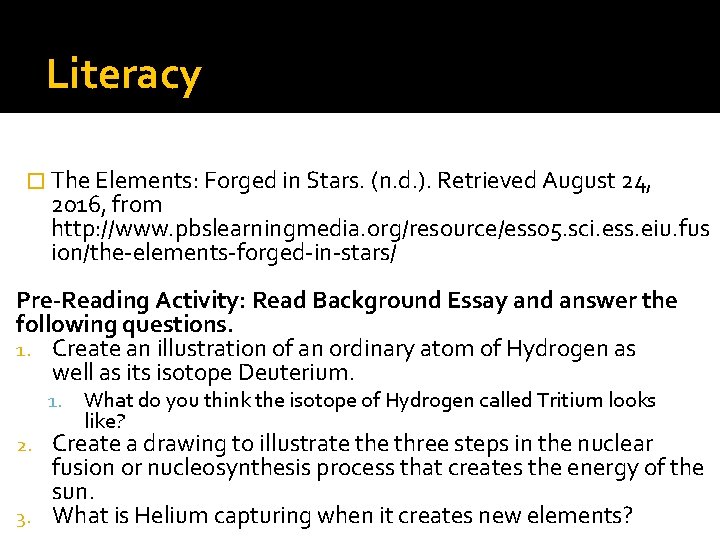 Literacy � The Elements: Forged in Stars. (n. d. ). Retrieved August 24, 2016,