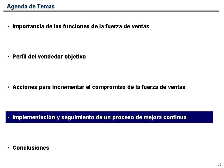 Agenda de Temas • Importancia de las funciones de la fuerza de ventas •