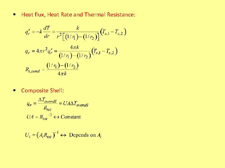 § Heat flux, Heat Rate and Thermal Resistance: § Composite Shell: 