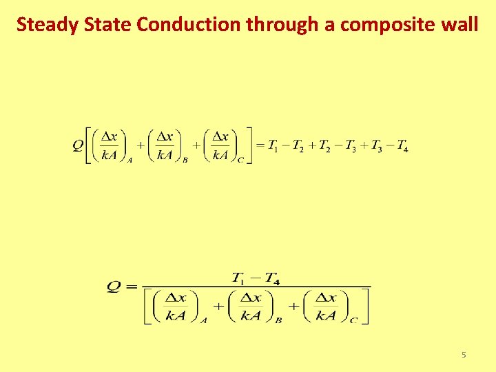 Steady State Conduction through a composite wall 5 