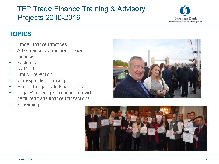 TFP Trade Finance Training & Advisory Projects 2010 -2016 TOPICS • • • Trade