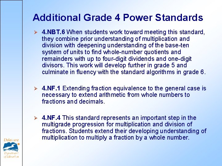 Additional Grade 4 Power Standards Ø 4. NBT. 6 When students work toward meeting