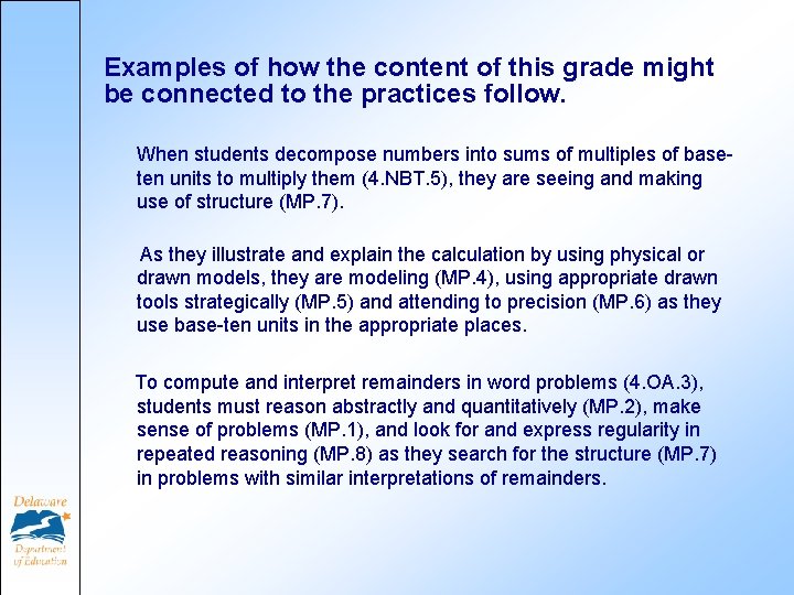 Examples of how the content of this grade might be connected to the practices