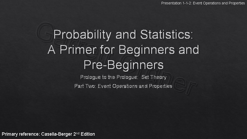 Presentation 1 -1 -2: Event Operations and Properties Ga. Probability and Statistics: r retfort