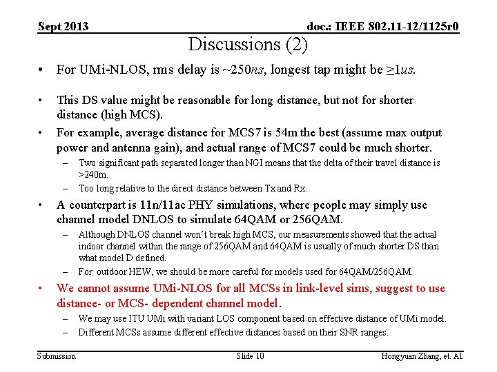 Sept 2013 doc. : IEEE 802. 11 -12/1125 r 0 Discussions (2) • For