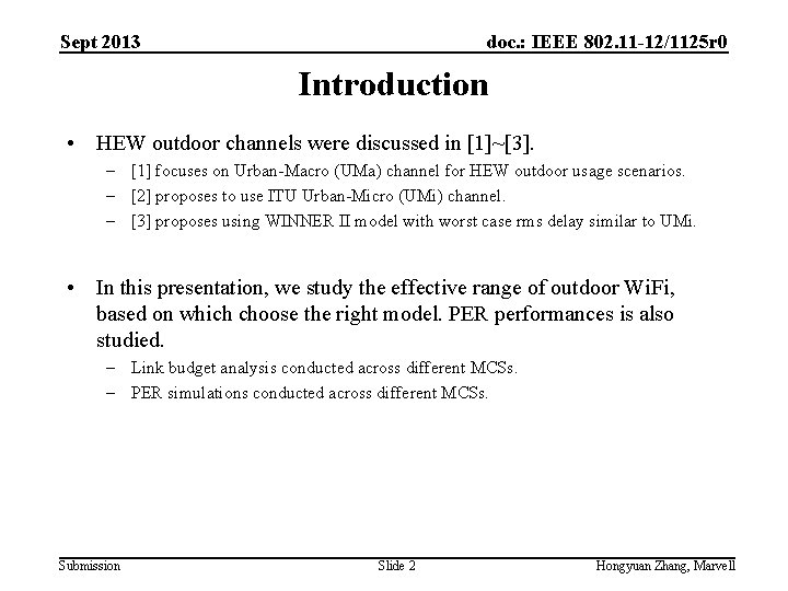 Sept 2013 doc. : IEEE 802. 11 -12/1125 r 0 Introduction • HEW outdoor