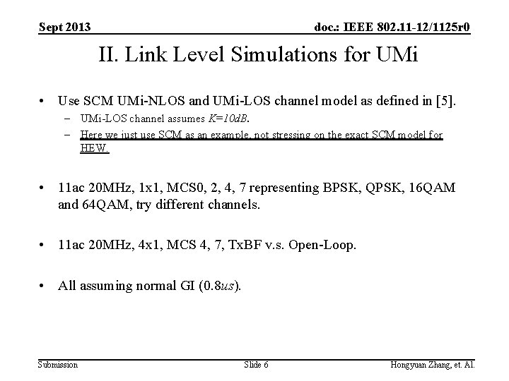 Sept 2013 doc. : IEEE 802. 11 -12/1125 r 0 II. Link Level Simulations