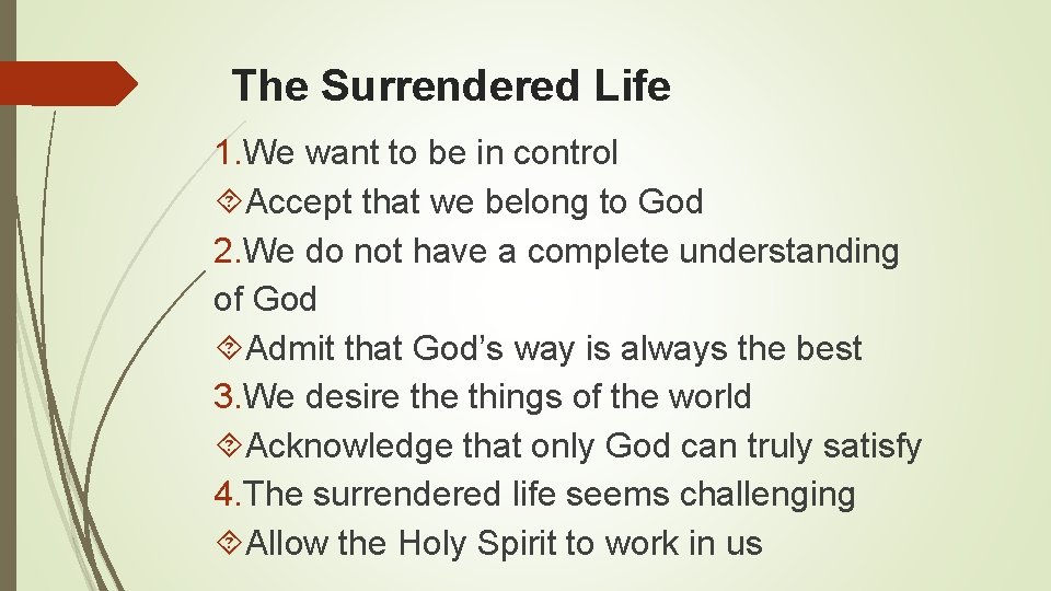 The Surrendered Life 1. We want to be in control Accept that we belong