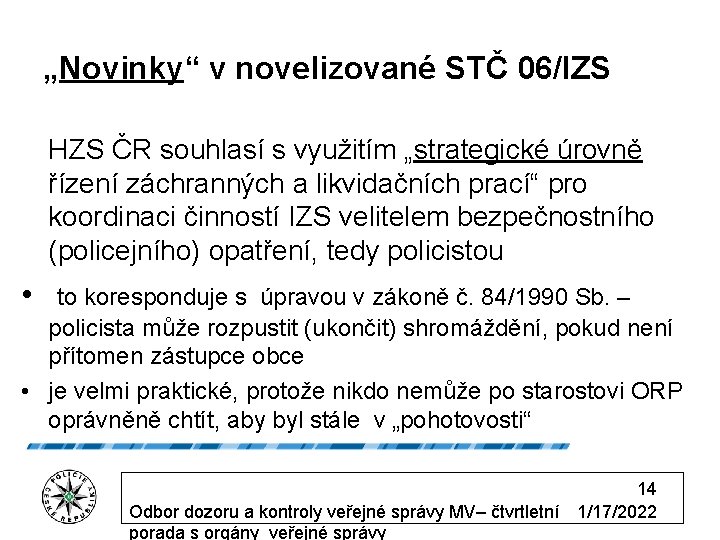 „Novinky“ v novelizované STČ 06/IZS HZS ČR souhlasí s využitím „strategické úrovně řízení záchranných
