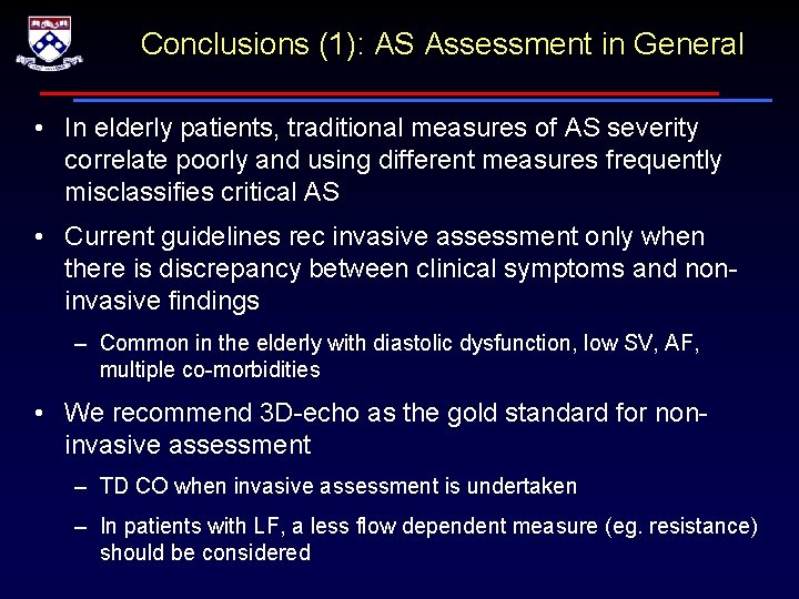 Conclusions (1): AS Assessment in General • In elderly patients, traditional measures of AS