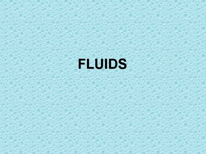 FLUIDS 