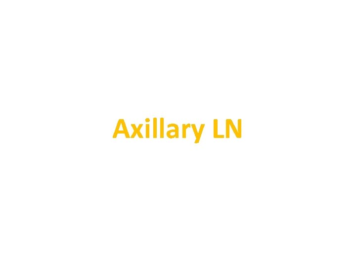 Axillary LN 