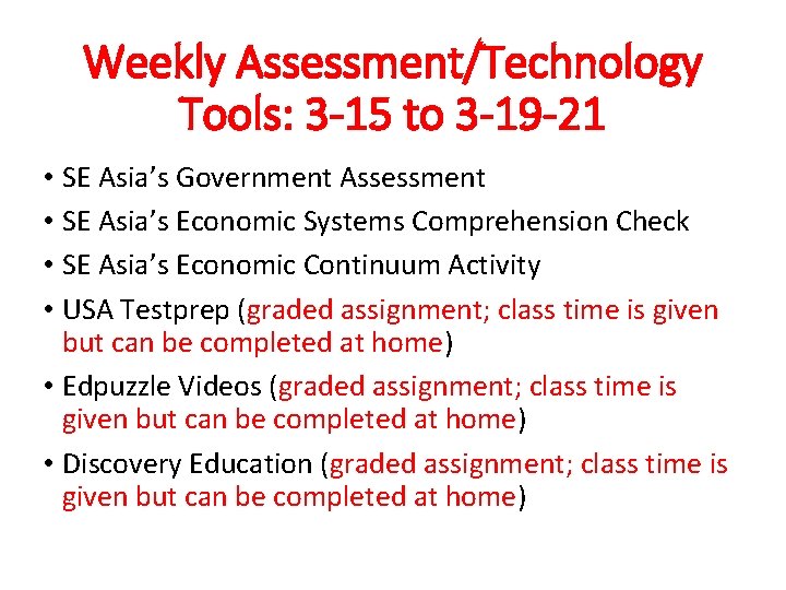 Weekly Assessment/Technology Tools: 3 -15 to 3 -19 -21 • SE Asia’s Government Assessment