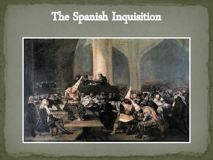 The Spanish Inquisition 