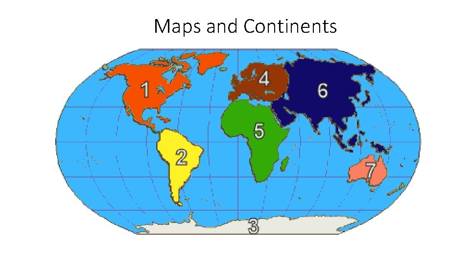 Maps and Continents 