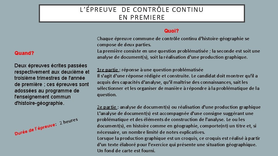 L’ÉPREUVE DE CONTRÔLE CONTINU EN PREMIERE Quoi? Chaque épreuve commune de contrôle continu d'histoire-géographie