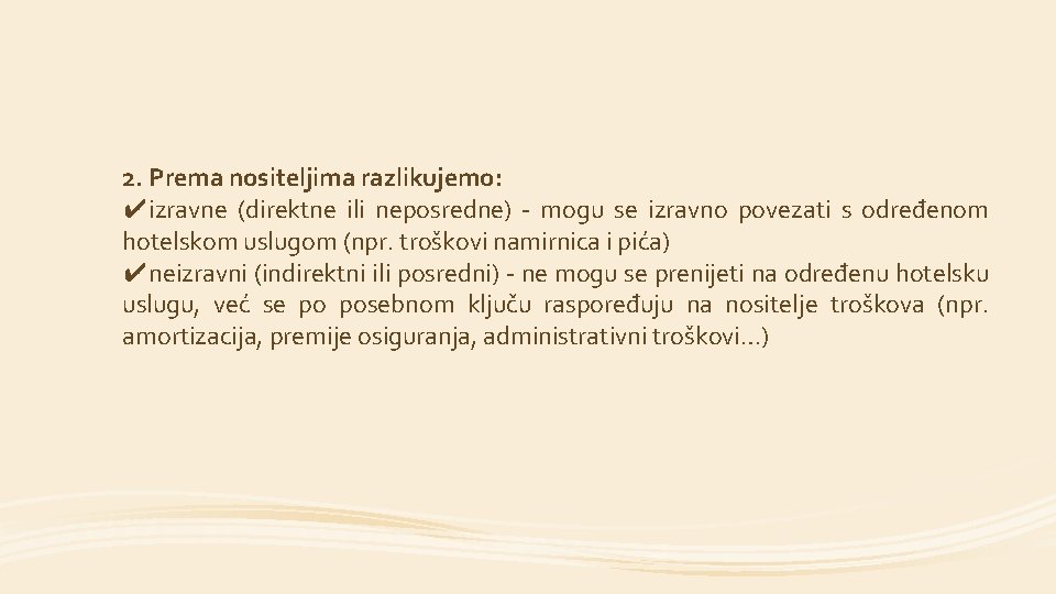 2. Prema nositeljima razlikujemo: ✔izravne (direktne ili neposredne) - mogu se izravno povezati s