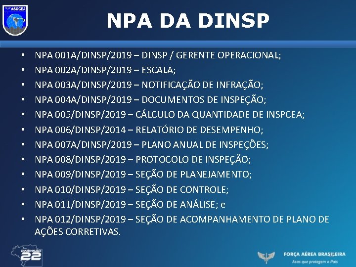 NPA DA DINSP • • • NPA 001 A/DINSP/2019 – DINSP / GERENTE OPERACIONAL;