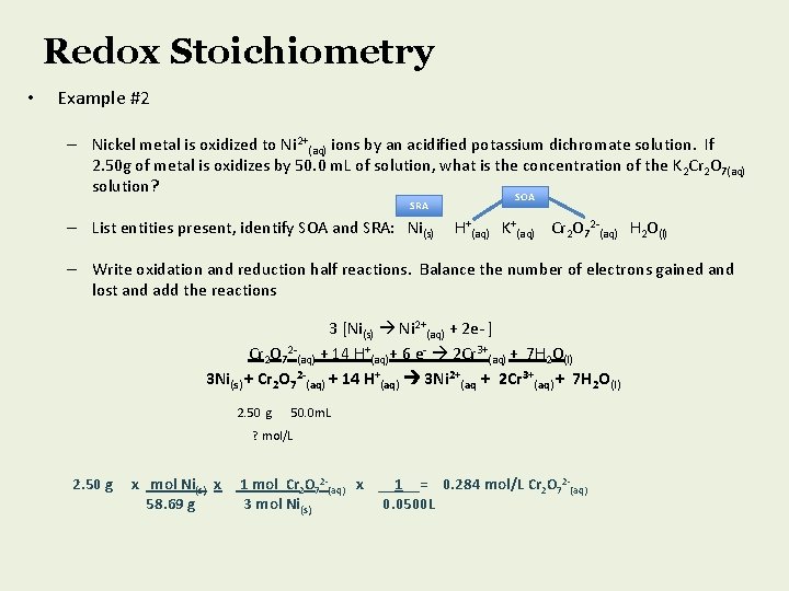 Redox Stoichiometry • Example #2 – Nickel metal is oxidized to Ni 2+(aq) ions