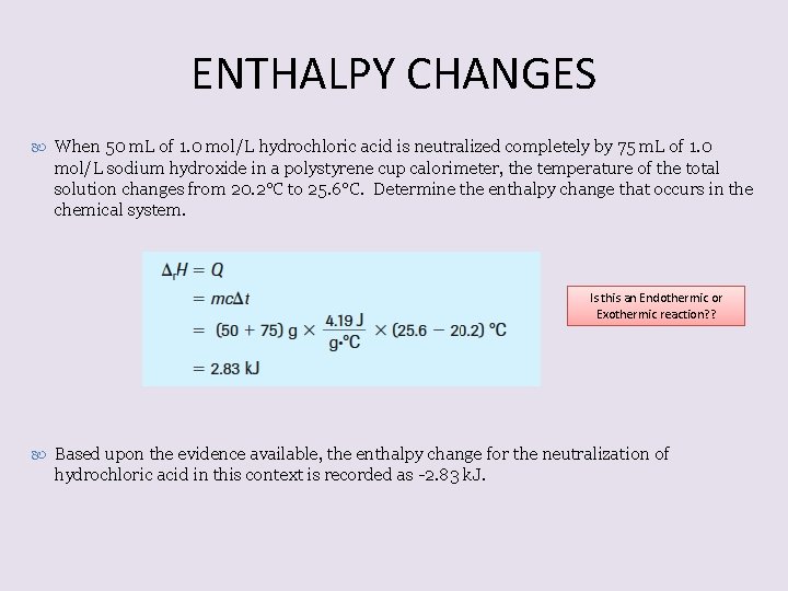 ENTHALPY CHANGES When 50 m. L of 1. 0 mol/L hydrochloric acid is neutralized