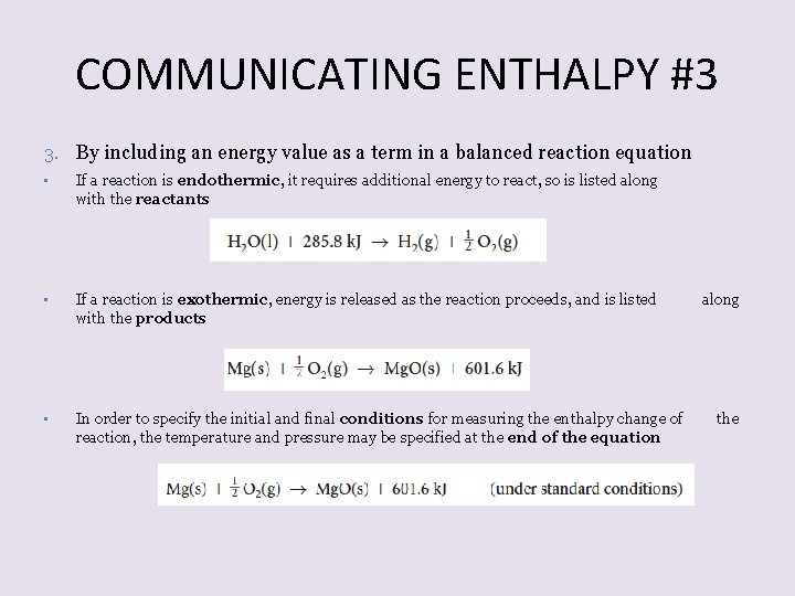 COMMUNICATING ENTHALPY #3 3. By including an energy value as a term in a