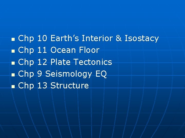 n n n Chp Chp Chp 10 Earth’s Interior & Isostacy 11 Ocean Floor