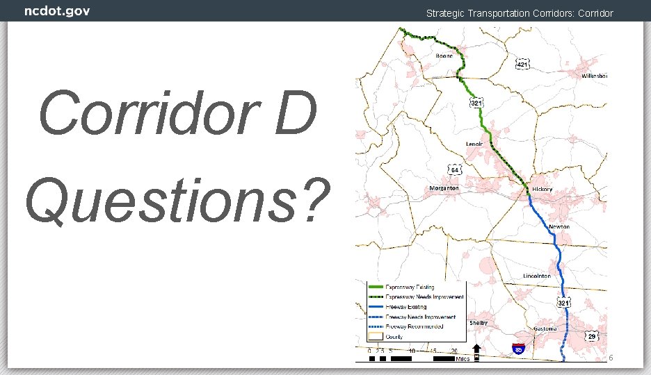 Strategic Transportation Corridors: Corridor D Questions? 16 