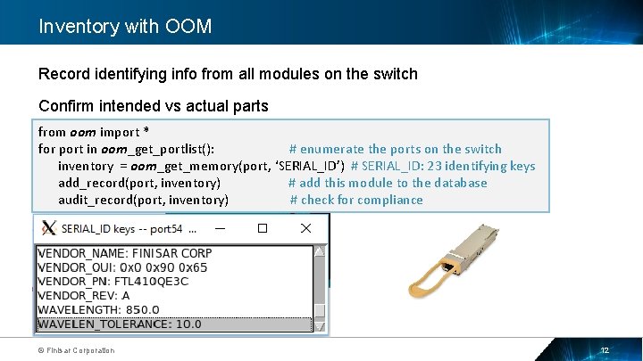 Inventory with OOM Record identifying info from all modules on the switch Key Messages