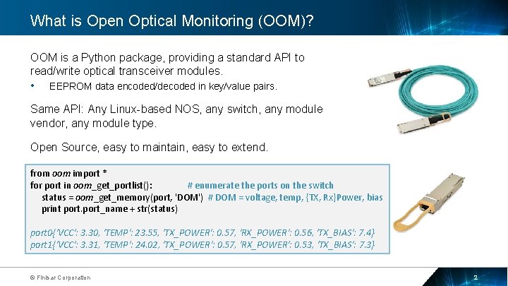 What is Open Optical Monitoring (OOM)? OOM is a Python package, providing a standard