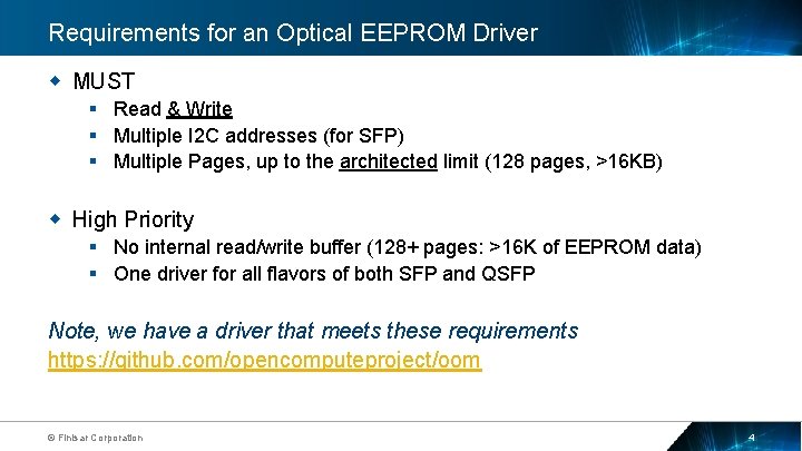 Requirements for an Optical EEPROM Driver MUST § Read & Write § Multiple I