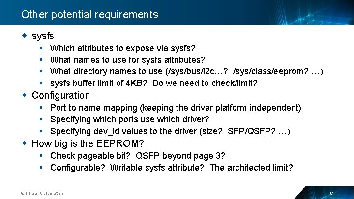 Other potential requirements sysfs § § Which attributes to expose via sysfs? What names