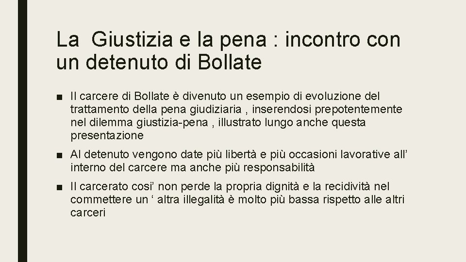 La Giustizia e la pena : incontro con un detenuto di Bollate ■ Il