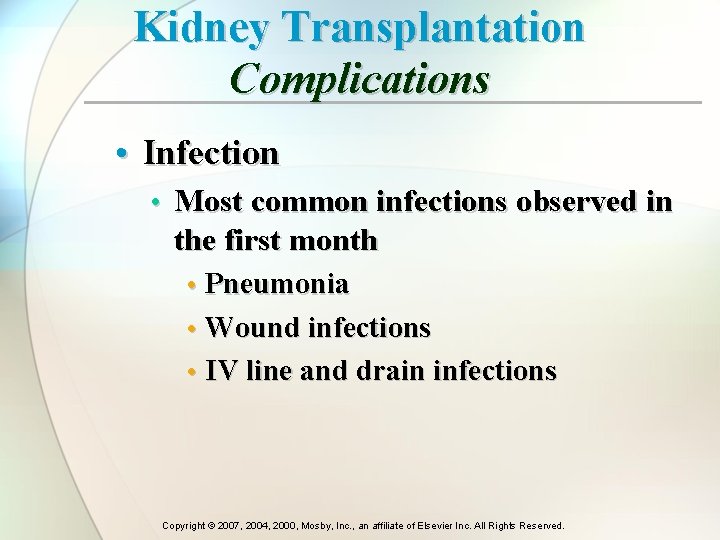 Kidney Transplantation Complications • Infection • Most common infections observed in the first month