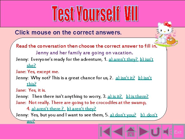 Click mouse on the correct answers. Read the conversation then choose the correct answer Click mouse on the correct answers. Read the conversation then choose the correct answer